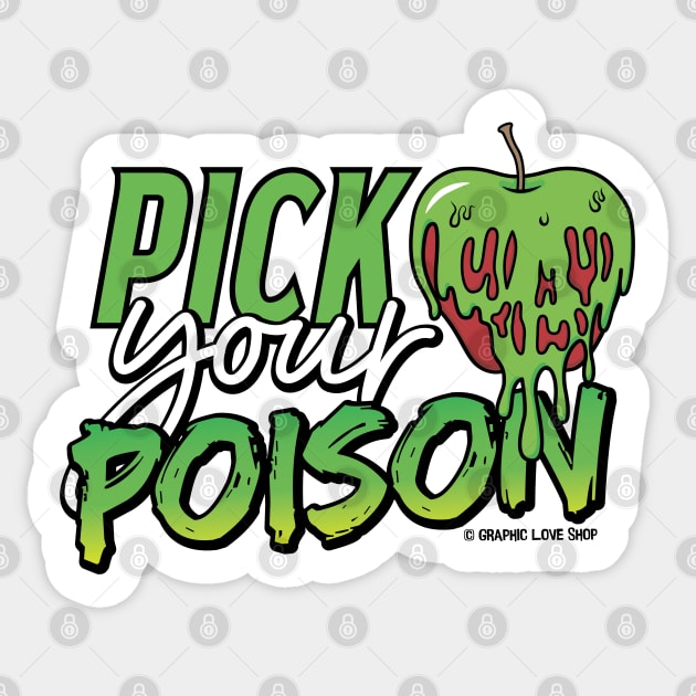 Pick Your Poison - © GraphicLoveShop Sticker by GraphicLoveShop